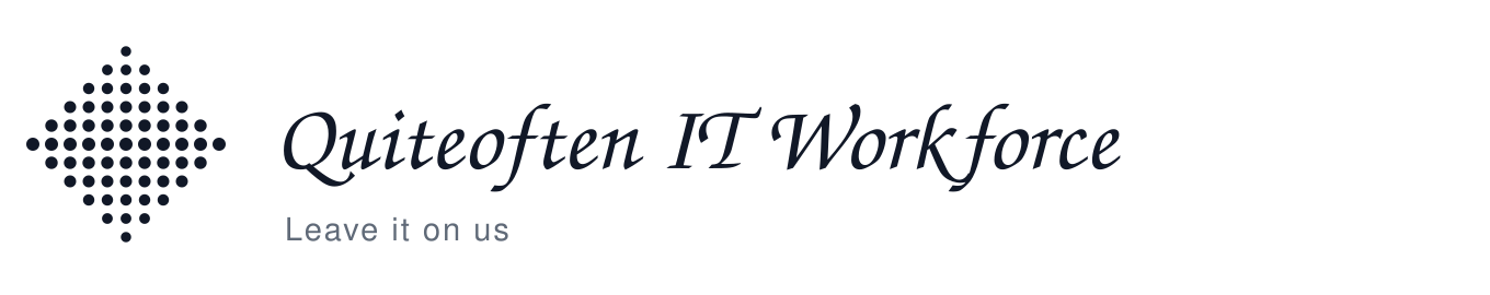 Quiteoften IT Workforce — Leave it on us